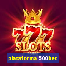 plataforma 500bet